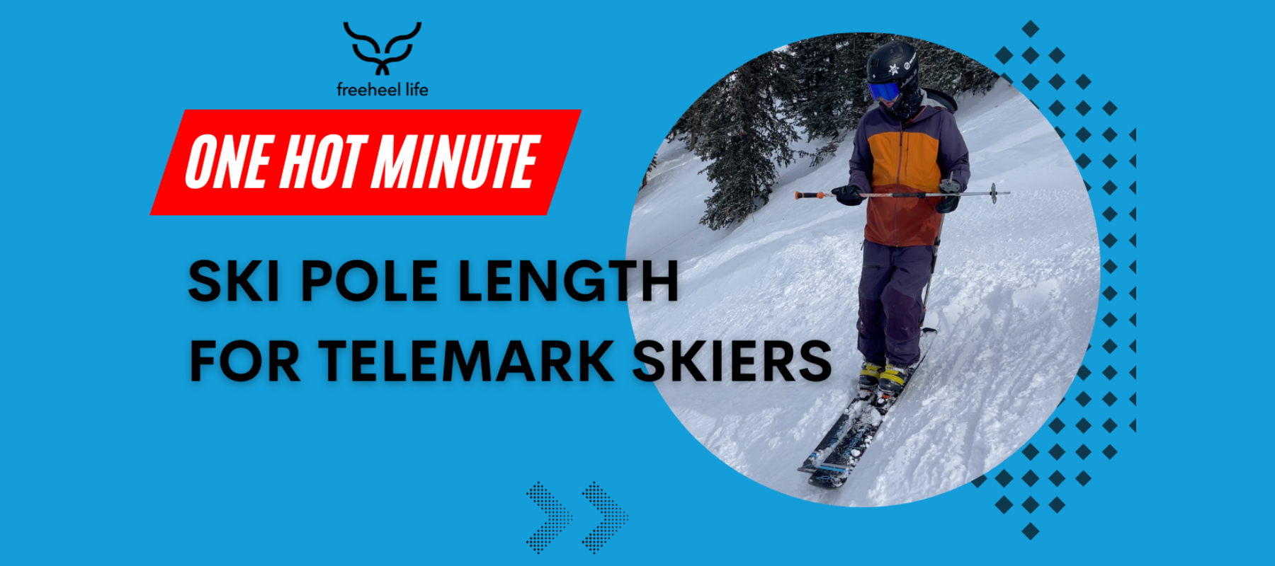 One Hot Minute  | How to Choose Your Pole Length for Telemark Skiers